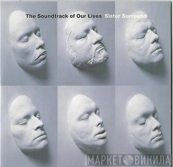 The Soundtrack Of Our Lives - Sister Surround