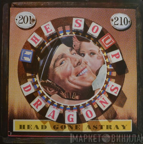 The Soup Dragons - Head Gone Astray