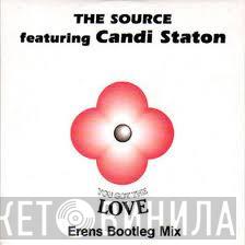The Source, Candi Staton - You Got The Love