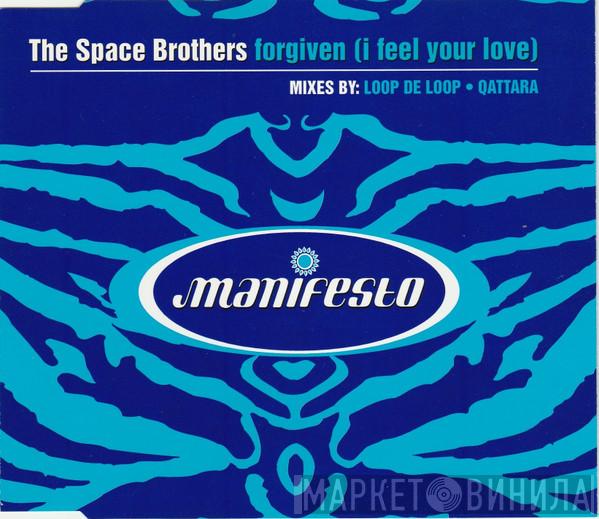 The Space Brothers - Forgiven (I Feel Your Love)