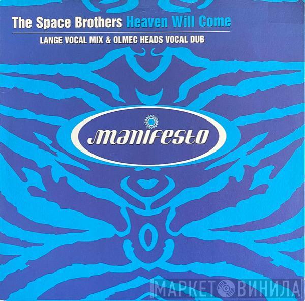 The Space Brothers - Heaven Will Come