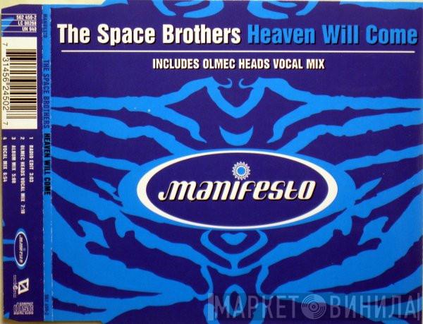  The Space Brothers  - Heaven Will Come