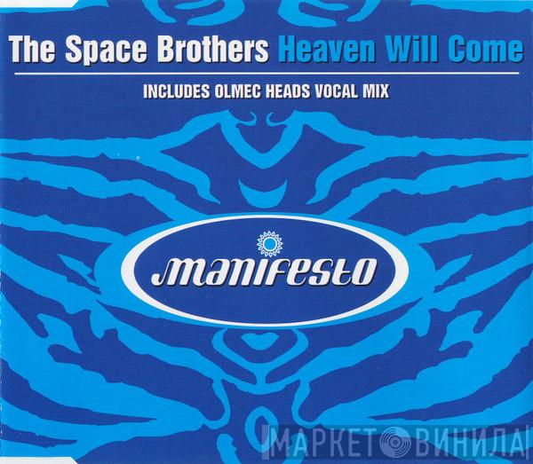  The Space Brothers  - Heaven Will Come
