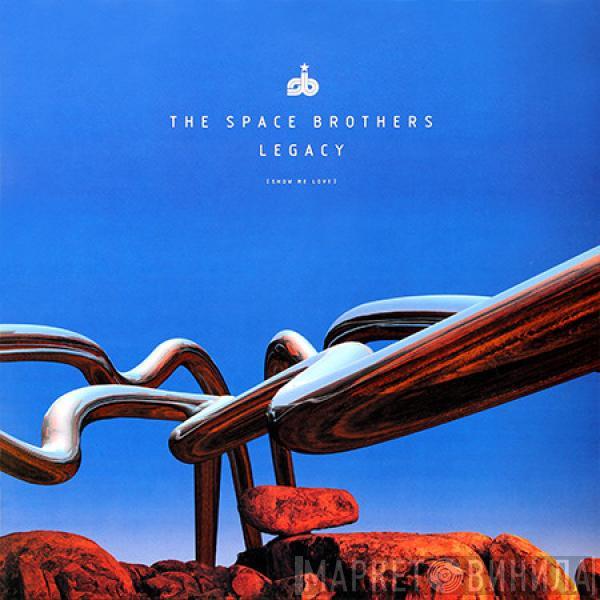 The Space Brothers - Legacy (Show Me Love)