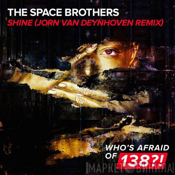  The Space Brothers  - Shine (Jorn van Deynhoven Remix)