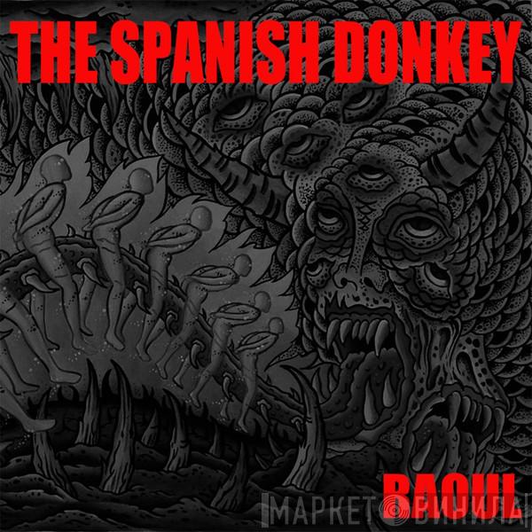 The Spanish Donkey - RAOUL