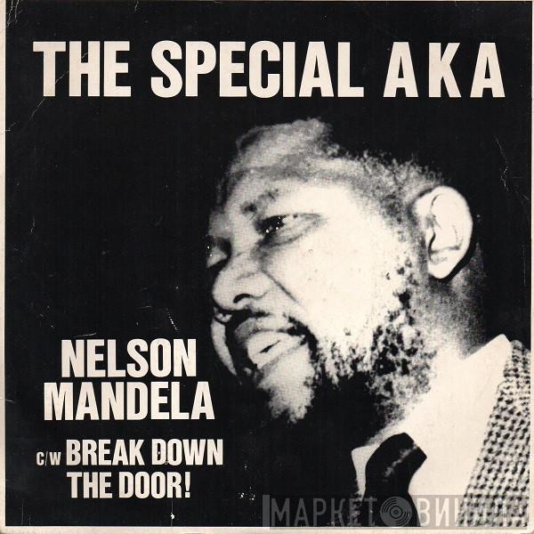  The Special AKA  - Nelson Mandela / Break Down The Door!