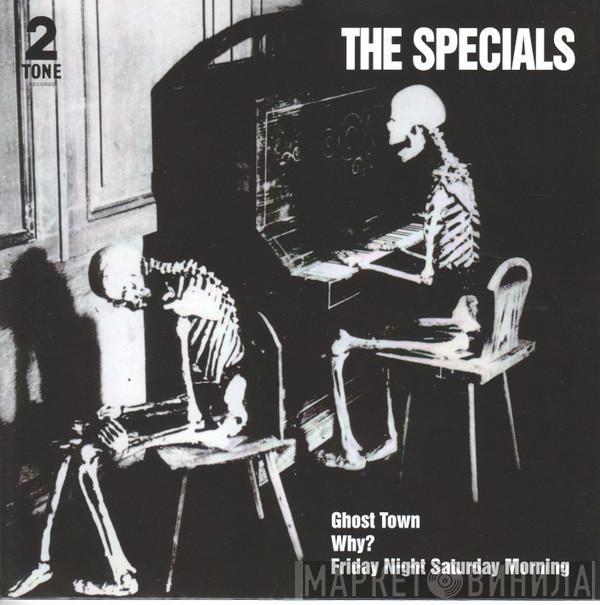  The Specials  - Ghost Town / Why? / Friday Night, Saturday Morning