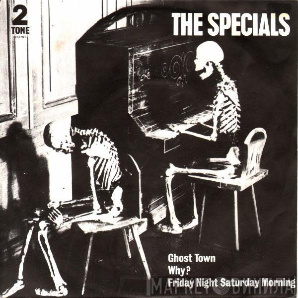 The Specials - Ghost Town /  Why? / Friday Night Saturday Morning