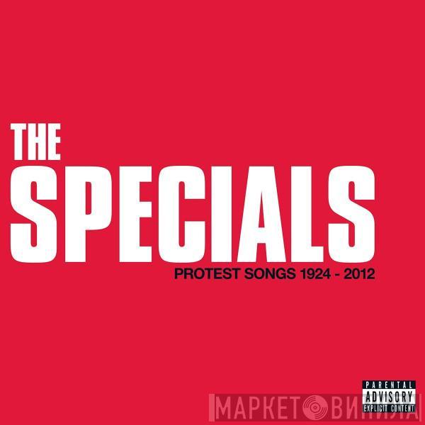The Specials - Protest Songs 1924-2012