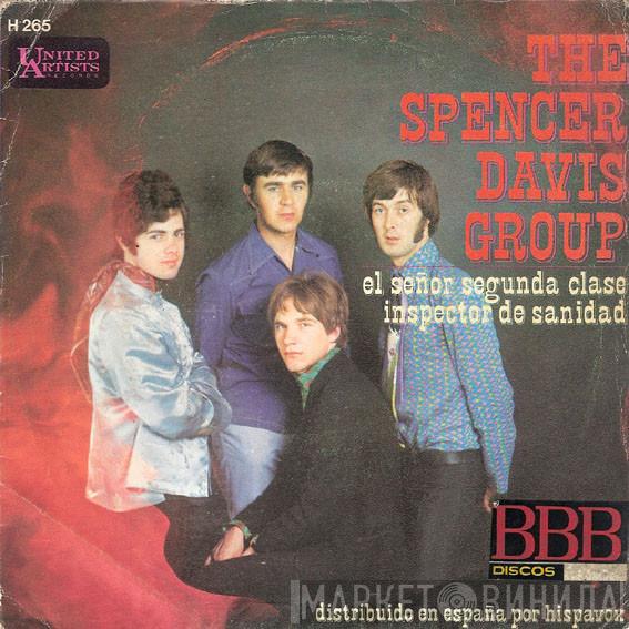  The Spencer Davis Group  - El Señor Segunda Clase / Inspector De Sanidad