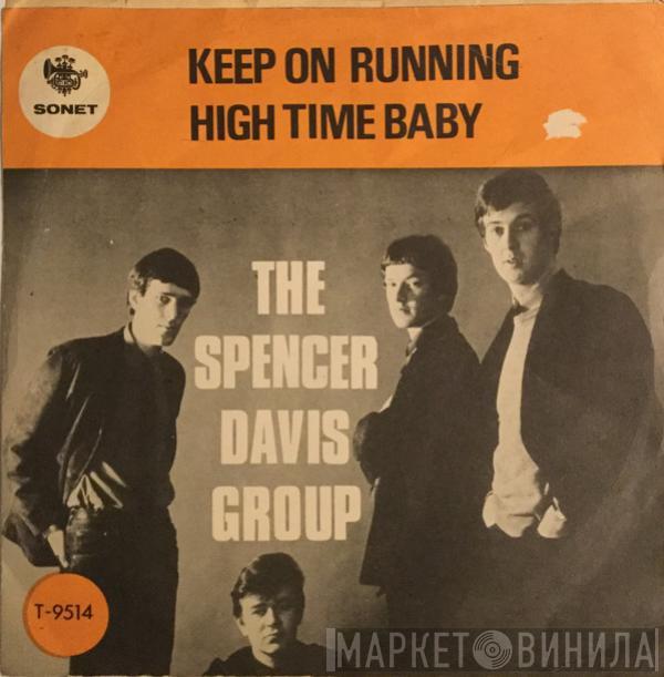  The Spencer Davis Group  - Keep On Running / High Time Baby
