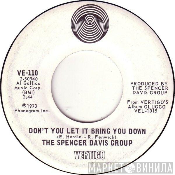 The Spencer Davis Group - Don't You Let It Bring You Down
