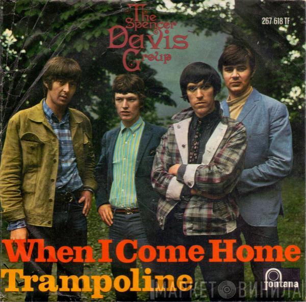 The Spencer Davis Group - When I Come Home / Trampoline