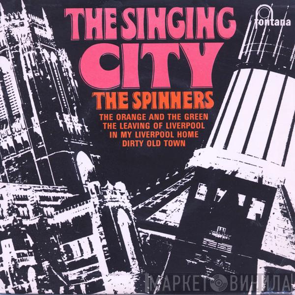  The Spinners  - The Singing City