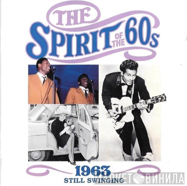  - The Spirit Of The 60s: 1963 Still Swinging