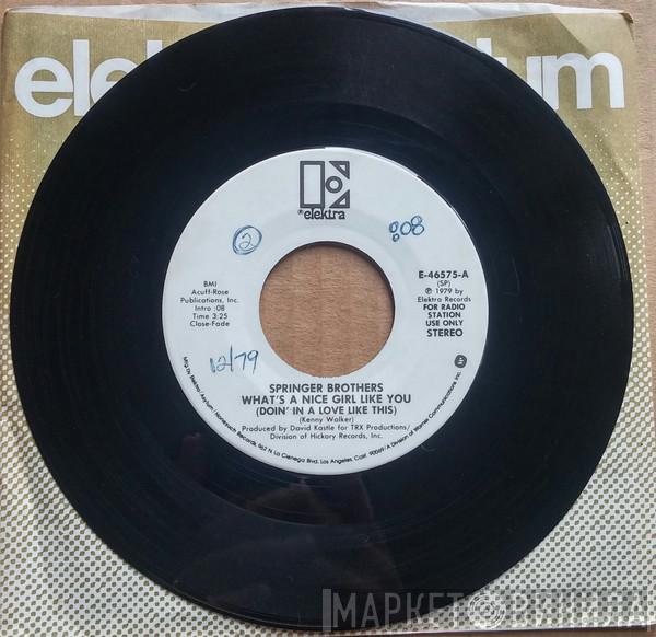  The Springer Brothers  - What's A Nice Girl Like You (Doin' In A Love Like This)
