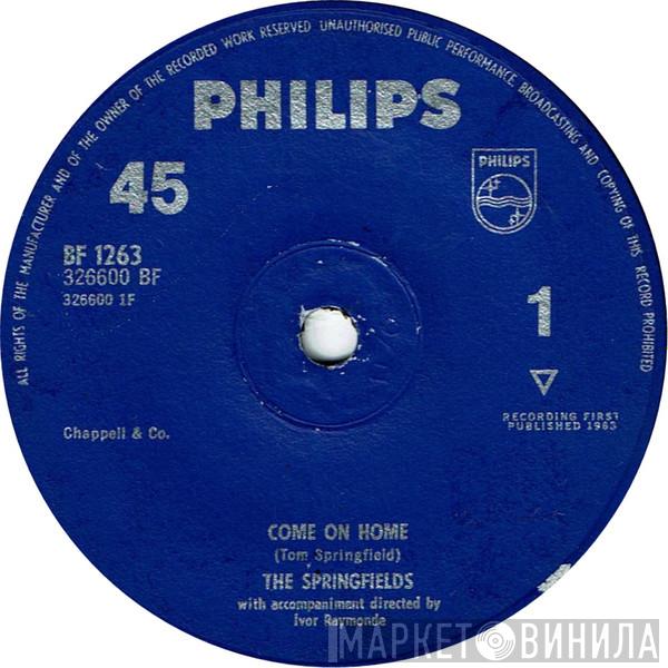 The Springfields - Come On Home