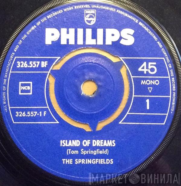  The Springfields  - Island Of Dreams