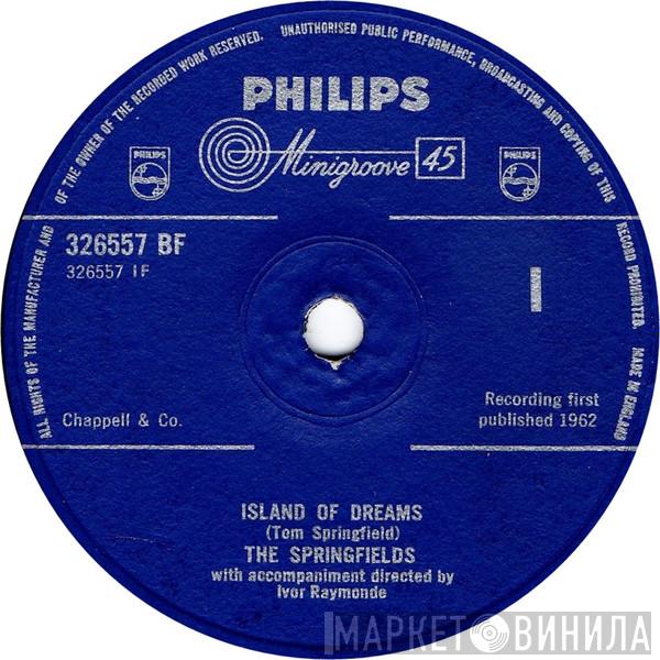  The Springfields  - Island Of Dreams