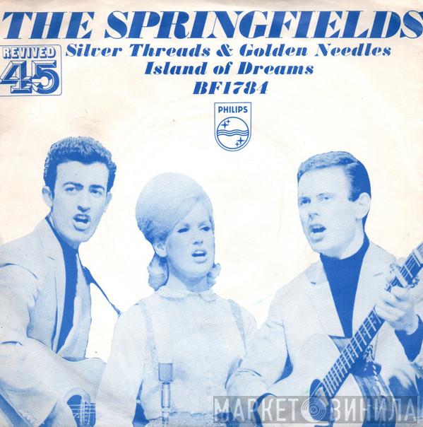 The Springfields - Silver Threads And Golden Needles