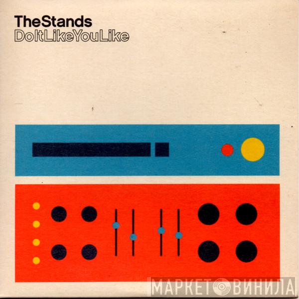 The Stands - Do It Like You Like