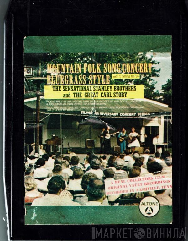 , The Stanley Brothers  Carl Story  - Mountain Folk Song Concert Bluegrass Style