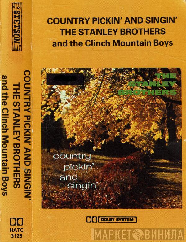 The Stanley Brothers, The Clinch Mountain Boys - Country Pickin' And Singin'