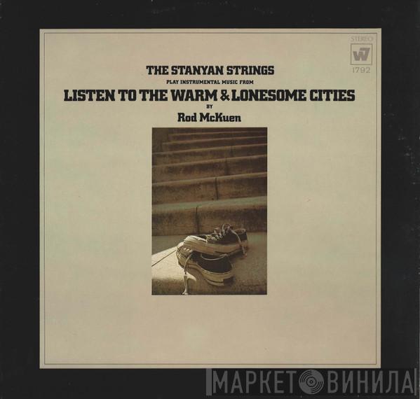 , The Stanyan Strings  Rod McKuen  - Plays Instrumental Music From Listen To The Warm & Lonesome Cities
