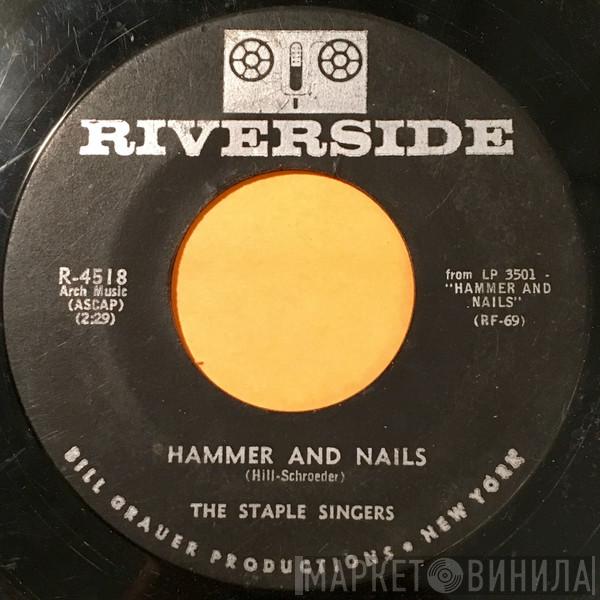  The Staple Singers  - Hammer And Nails / Gloryland