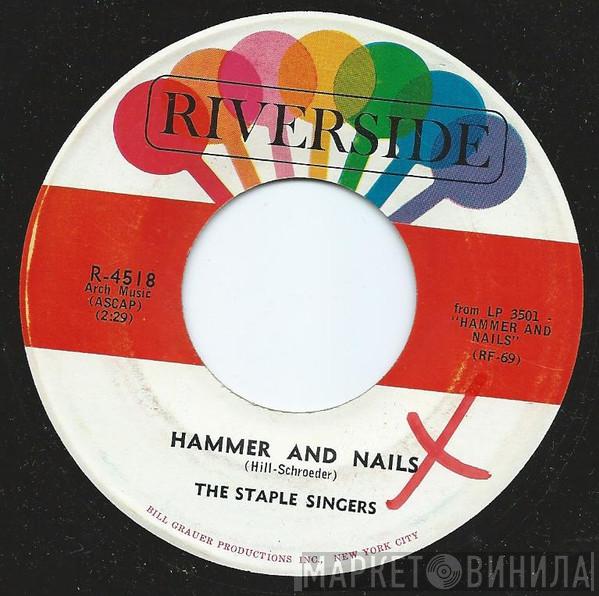  The Staple Singers  - Hammer And Nails / Gloryland