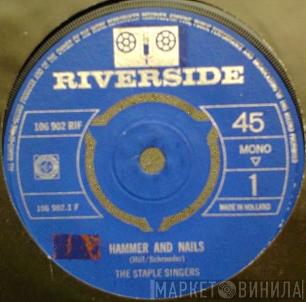  The Staple Singers  - Hammer And Nails / Gloryland