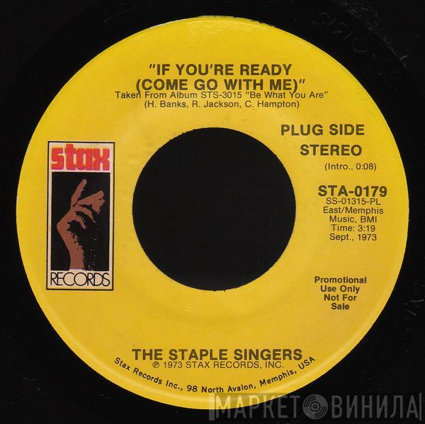  The Staple Singers  - If You're Ready (Come Go With Me)