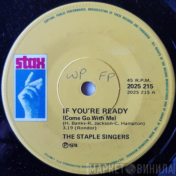  The Staple Singers  - If You're Ready (Come Go With Me)