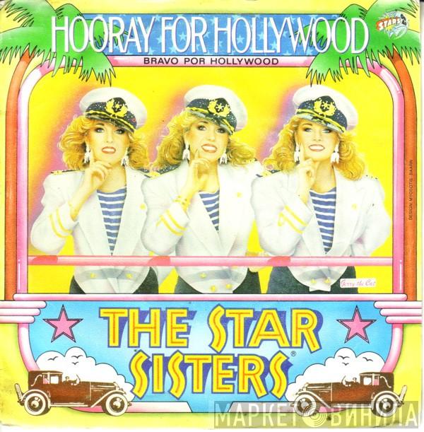 The Star Sisters - Hooray For Hollywood