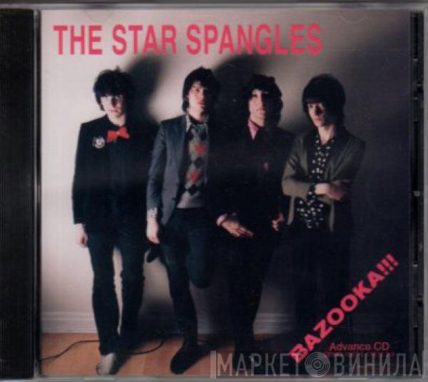  The Star Spangles  - Bazooka!!!