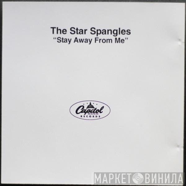  The Star Spangles  - Stay Away From Me