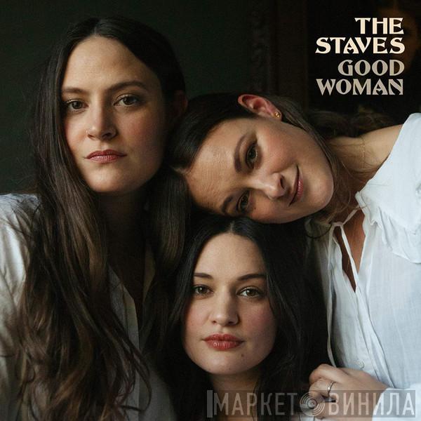  The Staves   - Good Woman