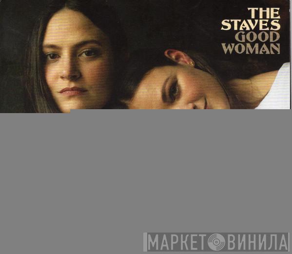 The Staves  - Good Woman