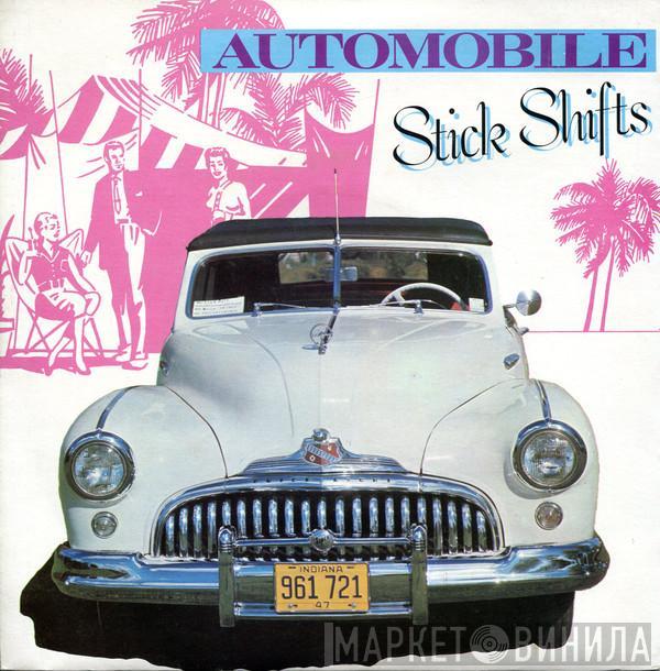  The Stick Shifts  - Automobile