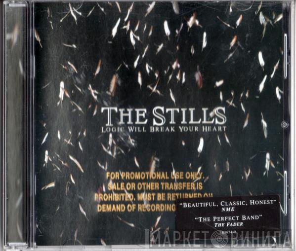  The Stills  - Logic Will Break Your Heart