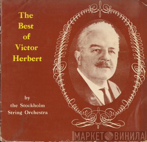 The Stockholm String Orchestra - The Best Of Victor Herbert
