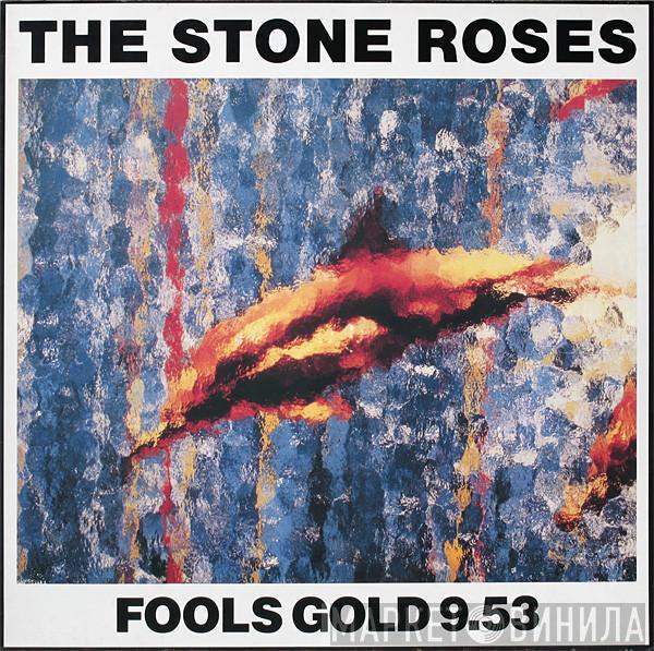  The Stone Roses  - Fools Gold 9.53