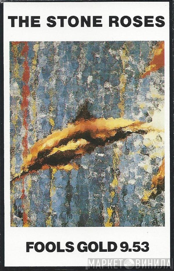  The Stone Roses  - Fools Gold 9.53