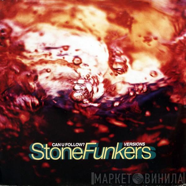  The Stonefunkers  - Can U Follow? (Versions)