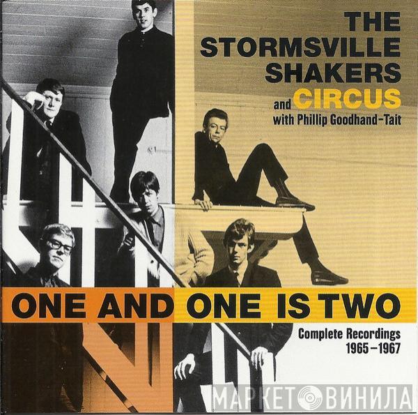 The Stormsville Shakers, Circus , Phillip Goodhand-Tait - One And One Is Two (Complete Recordings 1965-1967)