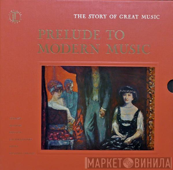  - The Story Of Great Music: Prelude To Modern Music