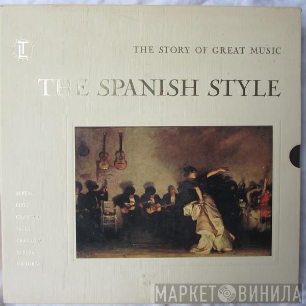  - The Story Of Great Music: The Spanish Style
