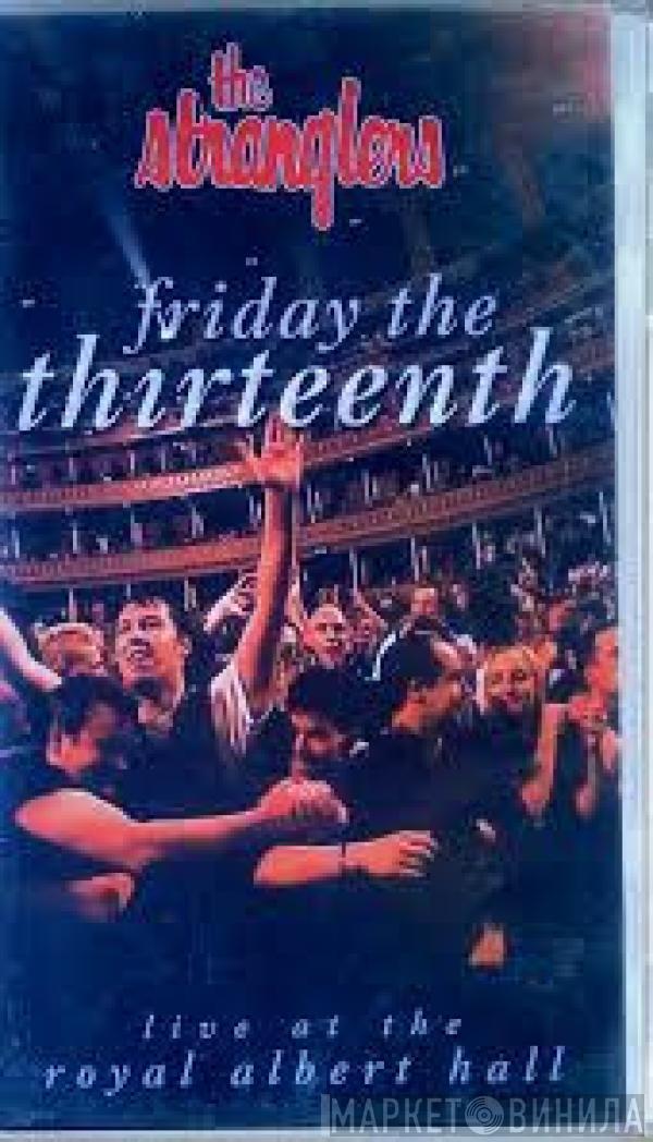  The Stranglers  - Friday The Thirteenth
