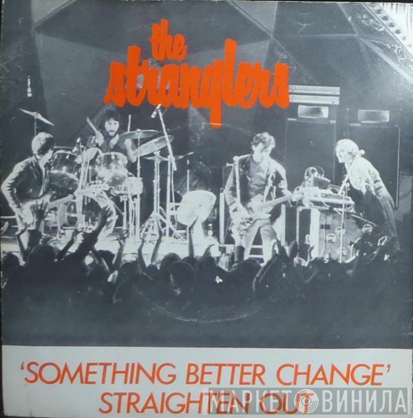 The Stranglers - Something Better Change / Straighten Out